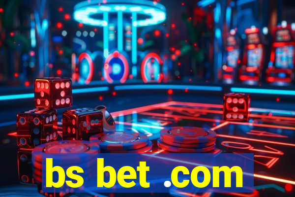 bs bet .com